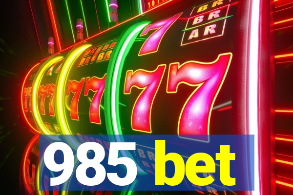 985 bet